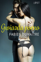 Okładka - LUST. Gwiazda porno - opowiadanie erotyczne - Fabien Dumaître