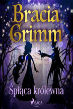 Okładka - Baśnie Braci Grimm. Śpiąca królewna - Bracia Grimm