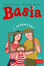 Okładka - Basia. Basia i telewizor - Zofia Stanecka