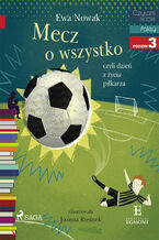 Okładka - I am reading - Czytam sobie. Mecz o wszystko - Ewa Nowak