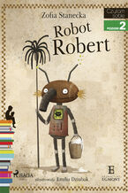 Okładka - I am reading - Czytam sobie. Robot Robert - Zofia Stanecka
