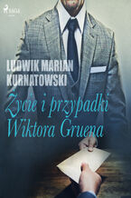 Okładka - Życie i przygody Wiktora Gruena - Ludwik Marian Kurnatowski