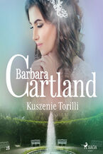Okładka - Ponadczasowe historie miłosne Barbary Cartland. Kuszenie Torilli - Ponadczasowe historie miłosne Barbary Cartland (#28) - Barbara Cartland
