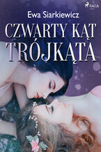 Okładka - Czwarty kąt trójkąta - Ewa Siarkiewicz