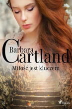 Okładka - Ponadczasowe historie miłosne Barbary Cartland (#25). Miłość jest kluczem - Ponadczasowe historie miłosne Barbary Cartland (#25) - Barbara Cartland