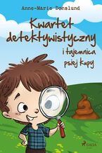 Okładka - Kwartet Detektywistyczny i tajemnica psiej kupy - Anne-Marie Donslund