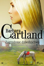 Okładka - Ponadczasowe historie miłosne Barbary Cartland. Zagrożone dziedzictwo - Ponadczasowe historie miłosne Barbary Cartland (#88) - Barbara Cartland