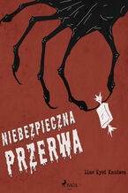 Okładka - Niebezpieczna przerwa - Line Kyed Knudsen