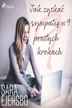 Okładka - Jak zyskać sympatię w 9 prostych krokach - Sara Ejersbo Frederiksen