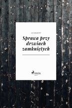 Okładka - Sprawa przy drzwiach zamkniętych - Leo Belmont