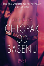 Okładka - LUST. Chłopak od basenu - opowiadanie erotyczne - Anita Bang