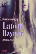 Okładka - LUST. Lato w Rzymie - Intymne wyznania kobiety 2 - opowiadanie erotyczne (#2) - Anna Bridgwater