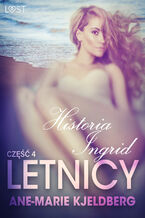 Okładka - LUST. Letnicy 4: Historia Ingrid - opowiadanie erotyczne (#4) - Ane-Marie Kjeldberg