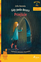 Okładka - POCZYTAJ ZE MNĄ. Gdy pada deszcz - Przejście - Zofia Stanecka