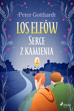 Okładka - Los Elfów. Los Elfów 2: Serce z kamienia (#2) - Peter Gotthardt