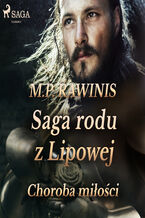 Okładka - Saga rodu z Lipowej. Saga rodu z Lipowej 23: Choroba miłości - Marian Piotr Rawinis
