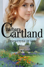 Okładka - Ponadczasowe historie miłosne Barbary Cartland. Dziewczyna ze snu (#23) - Barbara Cartland