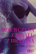 Okładka - LUST. Dziewczyna z działu z bielizną - opowiadanie erotyczne - Camille Bech