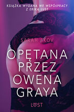 Okładka - LUST. Opętana przez Owena Graya - Sarah Skov