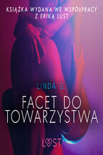 Okładka - LUST. Facet do towarzystwa - opowiadanie erotyczne - Linda G