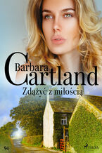 Okładka - Ponadczasowe historie miłosne Barbary Cartland. Zdążyć z miłością - Ponadczasowe historie miłosne Barbary Cartland (#94) - Barbara Cartland