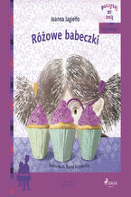 Okładka - POCZYTAJ ZE MNĄ. Różowe babeczki - Joanna Jagiełło
