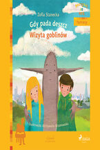 Okładka - POCZYTAJ ZE MNĄ. Gdy pada deszcz - Wizyta Goblinów - Zofia Stanecka