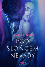Okładka - LUST. Pod słońcem Nevady - opowiadanie erotyczne - Camille Bech