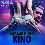 LUST. Zakazane miejsca: Kino - opowiadanie erotyczne