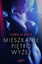 Okładka - LUST. Mieszkanie piętro wyżej - opowiadanie erotyczne - Camille Bech