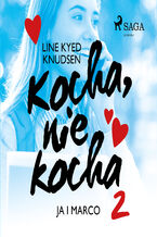 Okładka - Kocha, nie kocha. Kocha, nie kocha 2 - Ja i Marco - Line Kyed Knudsen