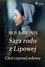 Okładka - Saga rodu z Lipowej. Saga rodu z Lipowej 10: Cień czarnej wdowy - Marian Piotr Rawinis