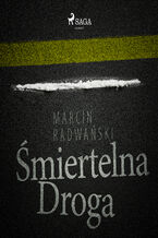 Okładka - Śmiertelna droga - Marcin Radwański
