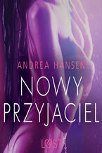 Okładka - LUST. Nowy przyjaciel - opowiadanie erotyczne - Andrea Hansen