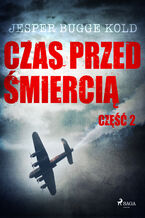 Okładka - Czas przed śmiercią. Czas przed śmiercią: część 2 (#2) - Jesper Bugge Kold