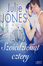 Okładka - LUST. Sześćdziesiąt cztery - opowiadanie erotyczne - Julie Jones