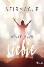 Okładka - Afirmacje. Afirmacje  Akceptacja siebie - - Maxx-Audio