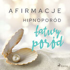 Afirmacje. Afirmacje  Hipnoporód  łatwy poród