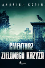 Okładka - Cmentarz Zielonego Krzyża - Andriej Kotin
