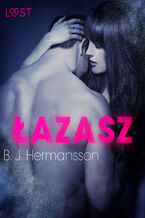 Okładka - LUST. Łazarz - opowiadanie erotyczne - B. J. Hermansson