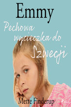 Okładka - Emmy. Emmy 2 - Pechowa wycieczka do Szwecji (#2) - Mette Finderup