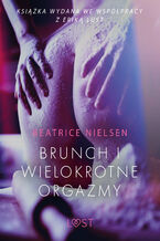 Okładka - LUST. Brunch i wielokrotne orgazmy - opowiadanie erotyczne - Beatrice Nielsen