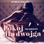 LUST. Pokój dla dwojga - Intymne wyznania kobiety 3 - opowiadanie erotyczne (#3)