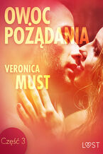 Okładka - LUST. Owoc pożądania III - opowiadanie erotyczne (#3) - Veronica Must