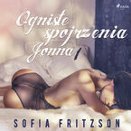 LUST. Ogniste spojrzenia 1: Jonna - opowiadanie erotyczne
