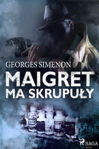 Okładka - Komisarz Maigret. Maigret ma skrupuły - Georges Simenon
