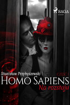 Okładka - Homo sapiens 1: Na rozstaju - Stanisław Przybyszewski