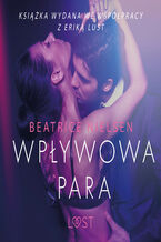 Okładka - LUST. Wpływowa para - opowiadanie erotyczne - Beatrice Nielsen