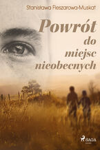 Okładka - Powrót do miejsc nieobecnych - Stanisława Fleszarowa-Muskat
