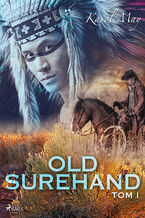 Okładka - Old Surehand. Old Surehand: tom I (#1) - Karol May